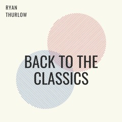 THURLOW - BACK TO THE CLASSICS MIX