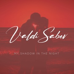 My Shadow In The Night (Free Download)