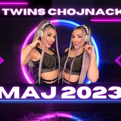 DJ TWINS CHOJNACKIE - MAY 2023 | BEST CLUB MUSIC & HITS - | MUSIC HOME PARTY | MUZYCZNA DOMÓWKA