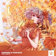 Koruru & Nakasa - Times Gone By