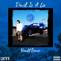 Devil Issa Lie (Bandit Remix)