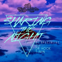 'Sharing The Night' FIJI x Dr. Hook x T-Pain Feat. DJ Specialist
