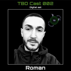 TBD Cast 002 - Roman