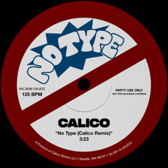 No Type (Calico Remix)