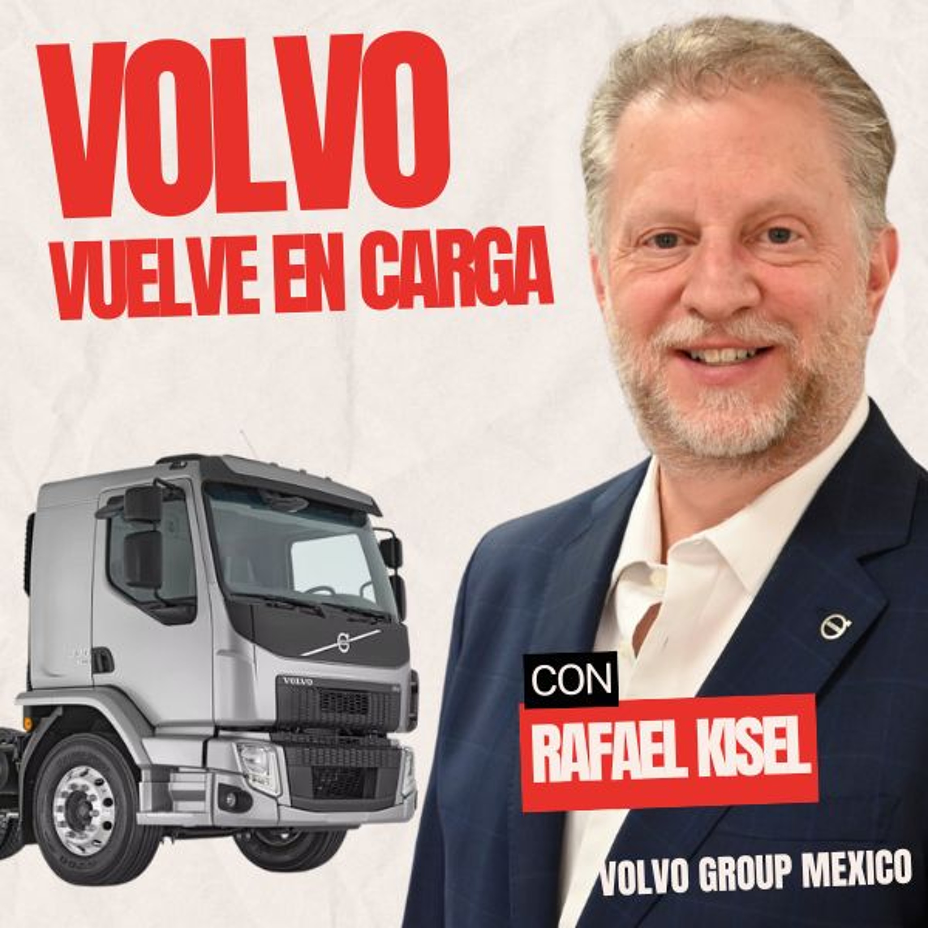 Vuelve Volvo Trucks con Planta y Chatos con Rafael Kisel de Volvo Group