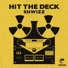 Shwizz - "Hit The Deck" | Color Red Music