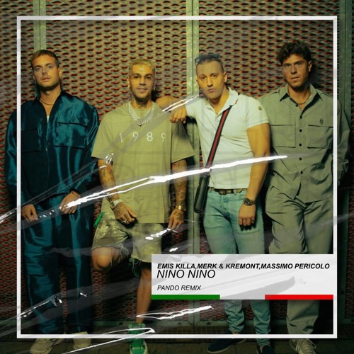 Stream Emis Killa, Merk & Kremont, Massimo Pericolo - NINO NINO (Pando ...