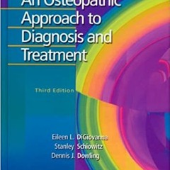 READ/DOWNLOAD#& An Osteopathic Approach to Diagnosis and Treatment FULL BOOK PDF & FULL AUDIOBOOK