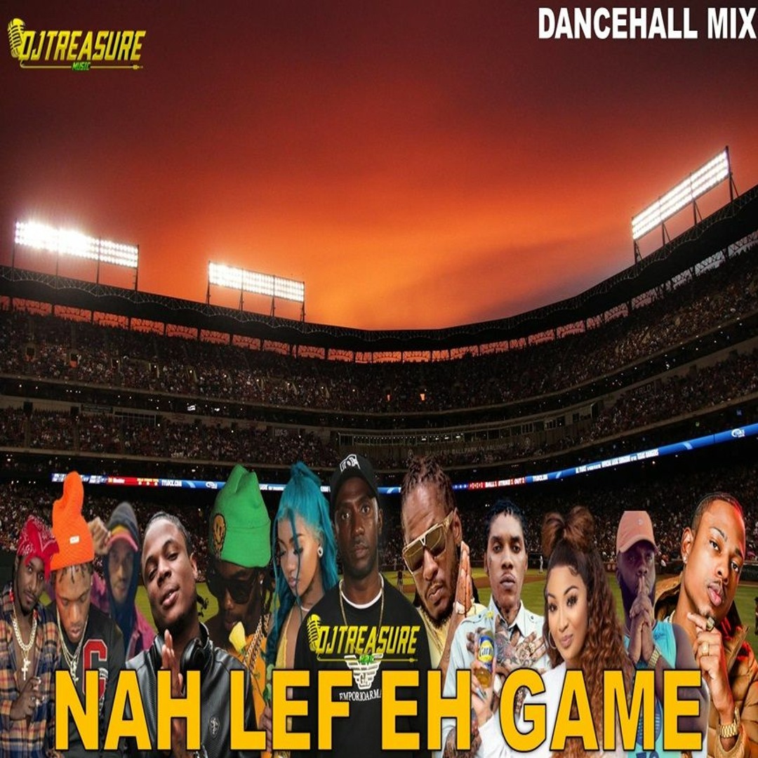 Stream Dancehall Mix 2024: Dancehall Songs 2024 │ NAH LEF EH GAME