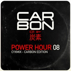 CYXMIX - Power Hour 08 CARBON Edition