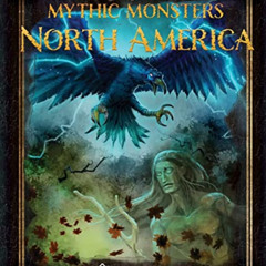 [Get] EPUB 🖍️ Mythic Monsters: North America by  Legendary Games,Alex Riggs,Jason Ne