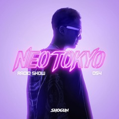 SHOGUN - NEO TOKYO RADIO SHOW - episode 054
