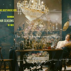 [REMIX] 태연 - 사계 딥하우스 리믹스 (Taeyeon - four seasons Deep House remix)