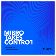 MIBRO TAKES CONTROL-DECEMBER 2022
