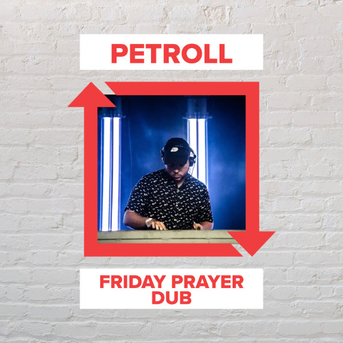 Petroll - Friday Prayer Dub [FREE DOWNLOAD]