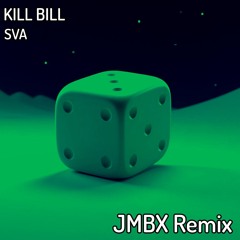 SZA - Kill Bill (JMBX Remix)