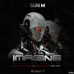 iMagine 018 Michael Hutcheson & Robbie Graham takeover