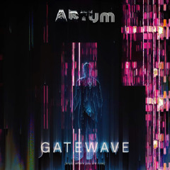 GATEWAVE (GLITCH)
