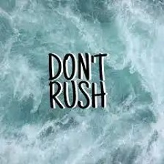 Don't Rush ( S IN - T OK & SPIKY PROD )