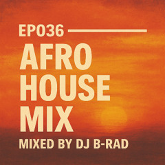 EP036 Afro House - 20250406