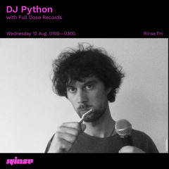DJ Python with Full Dose Records - 12 August 2020