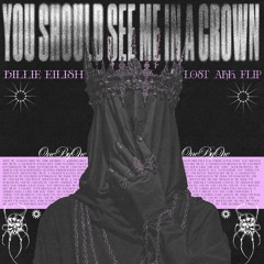 Billie Eilish- you should see me in a crown (Lost Ark FLIP)
