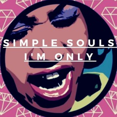 Simple Souls - I'm Only (FREE DOWNLOAD)