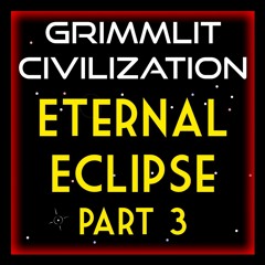 Eternal Eclipse (Part 3)