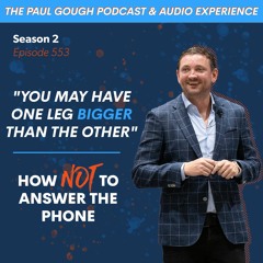 "You May Have One Leg Bigger Than The Other" - How NOT to Answer The Phone | Episode 553