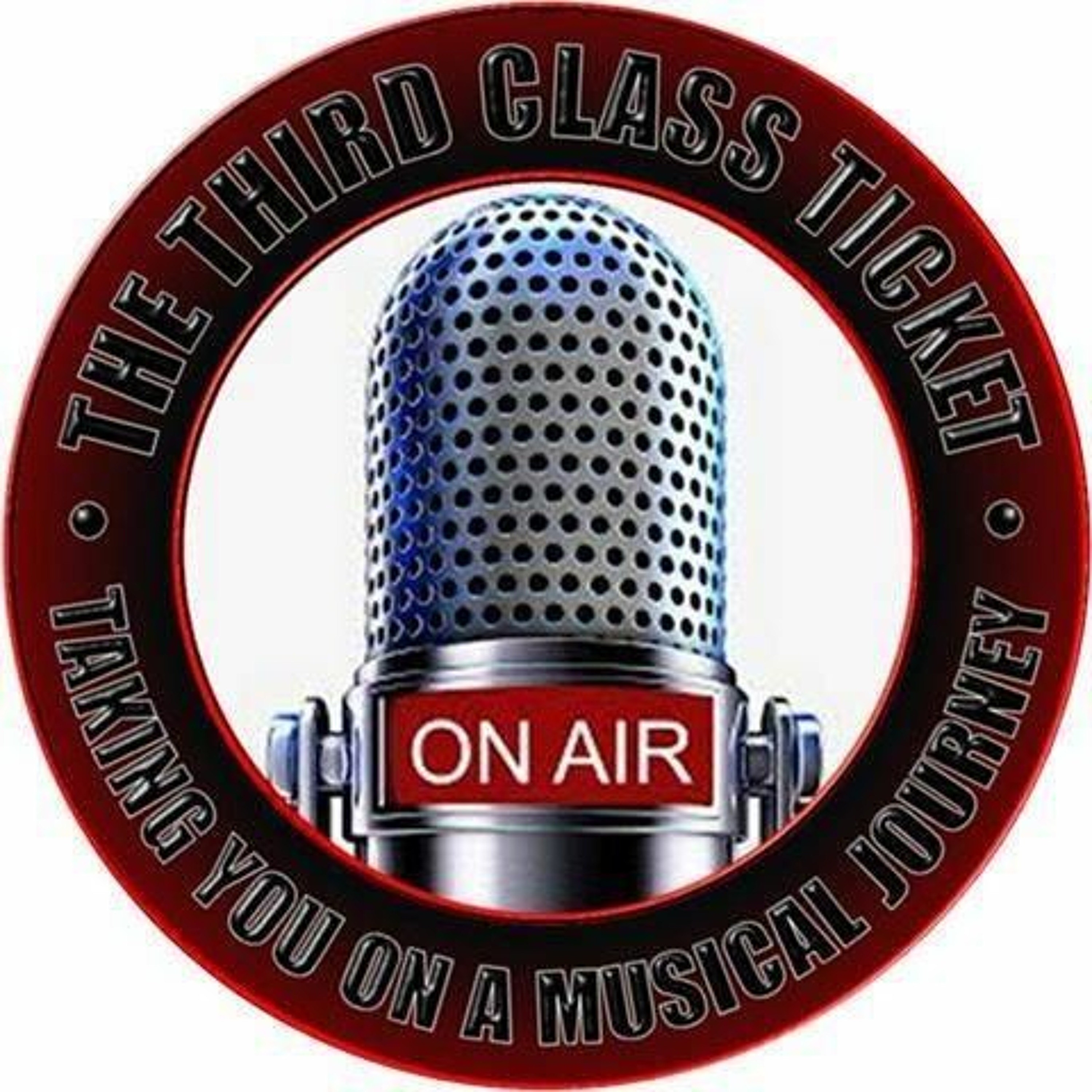 The Third Class Ticket Radio Show - Episode 258 The Third Class Ticket Radio Show - Episode 258