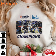 For The City Of La Ucla Football Champions Of The Starco Brands La Bowl Hosted By Gronk Go Bruins Bowl Season 2023-2024 T-Shirt