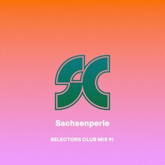 Selectors Club Mix 91 - Sachsenperle