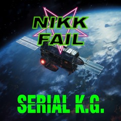 Nikk Fail - Serial K.G
