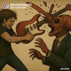 Der Staatsparasit (Rock Version) - Prod. by Dawid Snowden