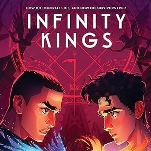 Free AudioBook Infinity Kings by Adam Silvera 🎧 Listen Online