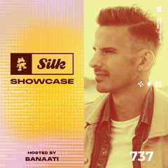 Monstercat Silk Showcase 737 (Hosted by Banaati)