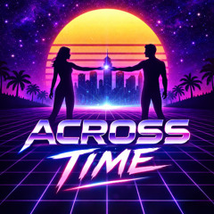 ACROSS TIME