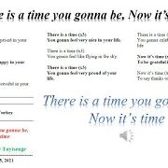 There is a time you gonna be, now it's time by Jean Claude Tuyisenge