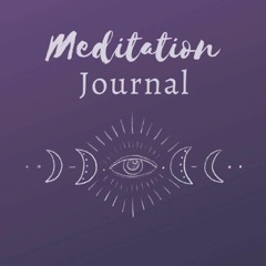 PDF Meditation Journal: Log & Diary - A meditation journal with log pages for in
