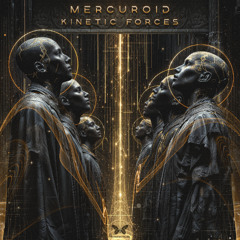 Mercuroid - Kinetic Forces [PREVIEW] OUT 13.11