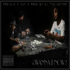 PROTA -C X ZAY - WANNA KNOW