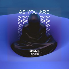 EMSKI - Psycho [As You Are]