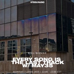 Every song is the last track w/may35 (07.04.2025) @stegi.radio Athens