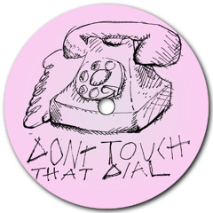 Don't Touch That Dial
