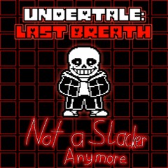 MHW Takes In: Undertale: Last Breath - Not A Slacker Anymore