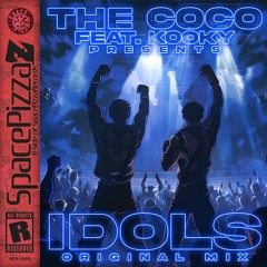 IDOLS ft. KOOKY || SpacePizzaZ Release ||