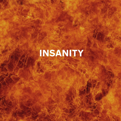 INSANITY