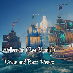 Wellerman (Sea Shanty) Drum and Bass Remix