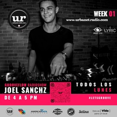GrooveFlow Radio  Week 01 - Joel Sanchz