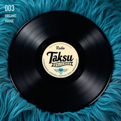 TAKSU RECORDS Radio - EP 003